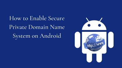 Private DNS Mode How To Enable It On Your Android Device