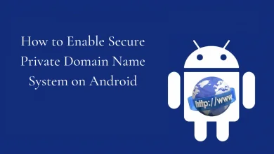 Private DNS Mode How To Enable It On Your Android Device
